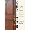 Shelter: A Black Tale of Homeland, Baltimore - Paperback