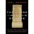 The Curse of the Marquis de Sade: A Notorious Scoundrel, a Mythical Manuscript, and the Biggest Scandal in Literary History - Hardcover