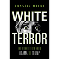 White Terror: The Horror Film from Obama to Trump - Paperback