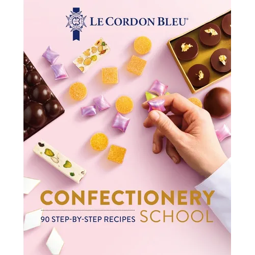 Le Cordon Bleu Confectionery School - Hardcover