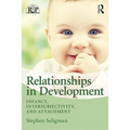 Relationships in Development: Infancy, Intersubjectivity, and Attachment - Paperback