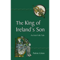 The King of Ireland's Son: An Irish Folk Tale - Paperback