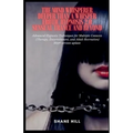 The Mind Whisperer Deeper Than a Whisper Erotic Hypnosis 2.0 Sensual Trance and Beyond Advanced Hypnotic Techniques for Multiple Contexts (Therapy, En - Paperback