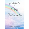 Misfortunate to Miss Fortunate - Paperback