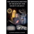 The Shocking History of the Jesuits (The Society of Jesus) - Paperback