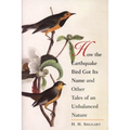 How the Earthquake Bird Got Its Name and Other Tales of an Unbalanced Nature - Paperback