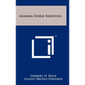 Arabian Horse Breeding - Hardcover