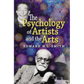 The Psychology of Artists and the Arts - Paperback