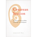 Cesarean Section: An American History of Risk, Technology, and Consequence - Paperback