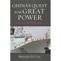 China's Quest for Great Power: Ships, Oil, and Foreign Policy - Paperback