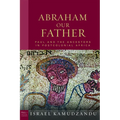Abraham Our Father: Paul and the Ancestors in Postcolonial Africa - Hardcover