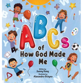 ABCs of How God Made Me - Hardcover