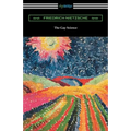 The Gay Science: With a Prelude in Rhymes and an Appendix of Songs - Paperback