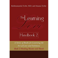 The Learning Love Handbook 2 Healing Shame and Shock - Paperback