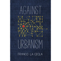 Against Urbanism - Paperback
