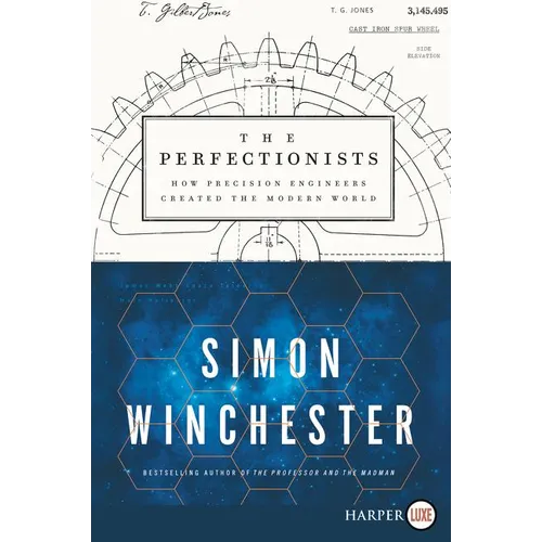The Perfectionists: How Precision Engineers Created the Modern World - Paperback