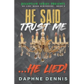 He Said Trust Me... He Lied!: Deception: He Lied Miniseries Book 4 - Paperback
