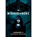 Mirror and Bone - Hardcover