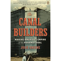 The Canal Builders: Making America's Empire at the Panama Canal - Paperback
