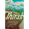 Thirst: 2600 Miles to Home - Paperback