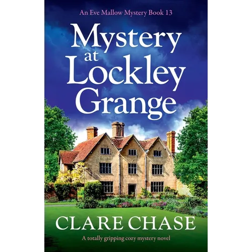 Mystery at Lockley Grange: A totally gripping cozy mystery novel - Paperback