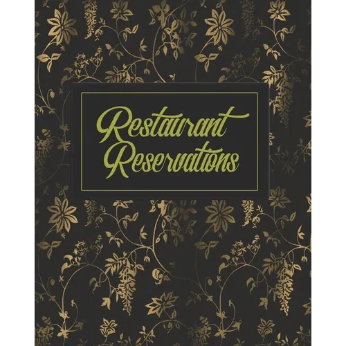Restaurant Reservations: Restaurant Reservation Book With Space For Names And Contact Information - Paperback