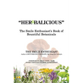 "Herbalicious": The Smile Enthusiast's Book of Bountiful Botanicals - Paperback