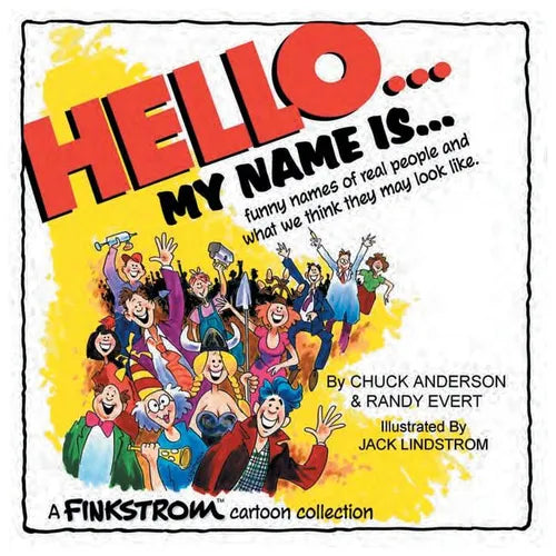 Hello... My Name Is...: Funny Names of Real People and What We Think They May Look Like - Paperback