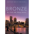 Bronze: He Calls Me Harp Series - Hardcover