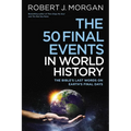 50 Final Events in World History: The Bible's Last Words on Earth's Final Days - Paperback
