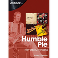 Humble Pie: Every Album, Every Song - Paperback