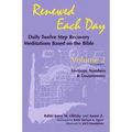 Renewed Each Day--Leviticus, Numbers & Deuteronomy: Daily Twelve Step Recovery Meditations Based on the Bible - Paperback