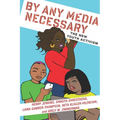 By Any Media Necessary: The New Youth Activism - Paperback