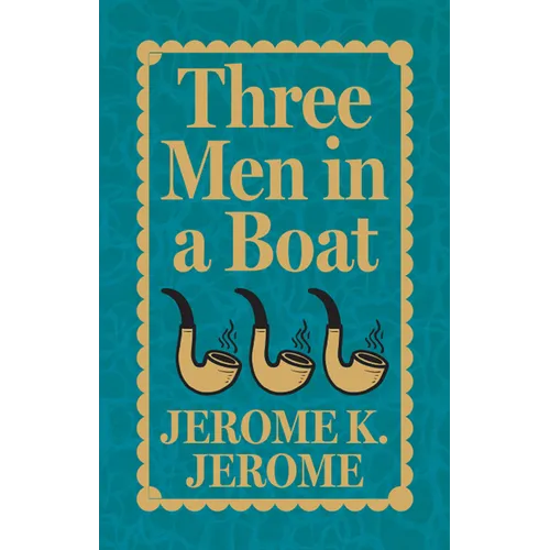 Three Men in a Boat (Deluxe Hardbound Edition) - Hardcover