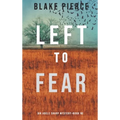 Left to Fear (An Adele Sharp Mystery-Book Ten) - Hardcover
