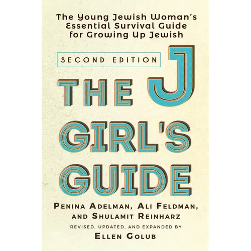 The Jgirl's Guide: The Young Jewish Woman's Essential Survival Guide for Growing Up Jewish - Paperback