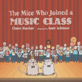 The Mice Who Joined a Music Class - Paperback