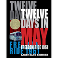 Twelve Days in May: Freedom Ride 1961 - Hardcover