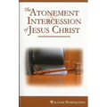 The Atonement and Intercession of Jesus Christ - Paperback