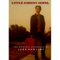 Little Johnny Jewel: The Original Screenplay - Paperback