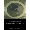 An Archaeology of Natural Places - Paperback
