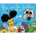 You Can Bee Anything - Hardcover