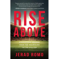 Rise Above: Stories and Lessons from the Mountains to the Hilltops - Paperback