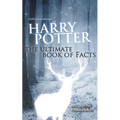 Harry Potter: The Ultimate Book of Facts - Paperback