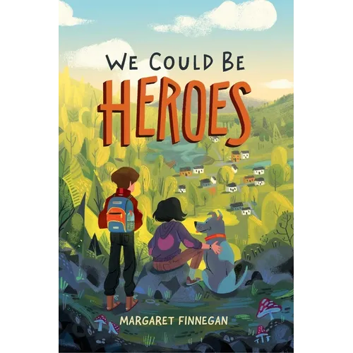 We Could Be Heroes - Hardcover