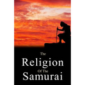 The Religion of the Samurai - Paperback