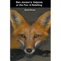 Ben Jonson's Volpone, or the Fox: A Retelling - Paperback