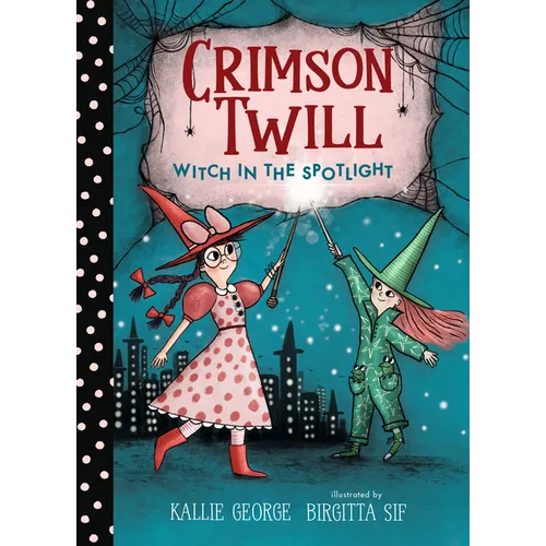 Crimson Twill: Witch in the Spotlight - Hardcover