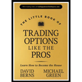 The Little Book of Trading Options Like the Pros: Learn How to Become the House - Hardcover