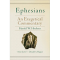 Ephesians: An Exegetical Commentary - Hardcover